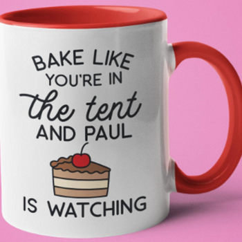 Bake Like You're In The Tent And Paul Is Watching Large Mug 15oz